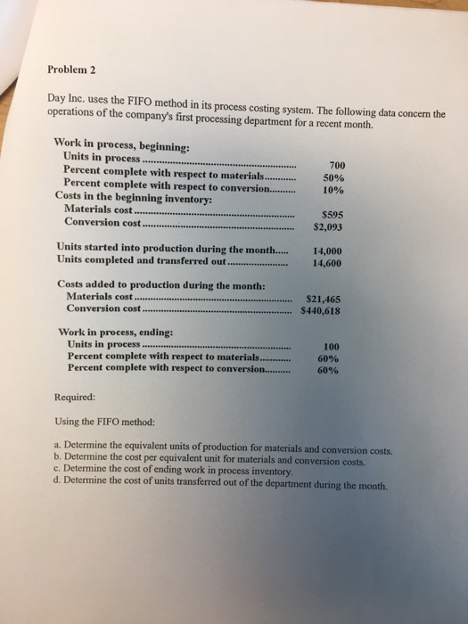  Day Inc. Uses the FIFO method in its process costing system.