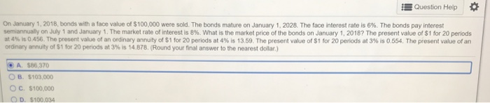  Question Help On January 1, 2018, bonds with a face value