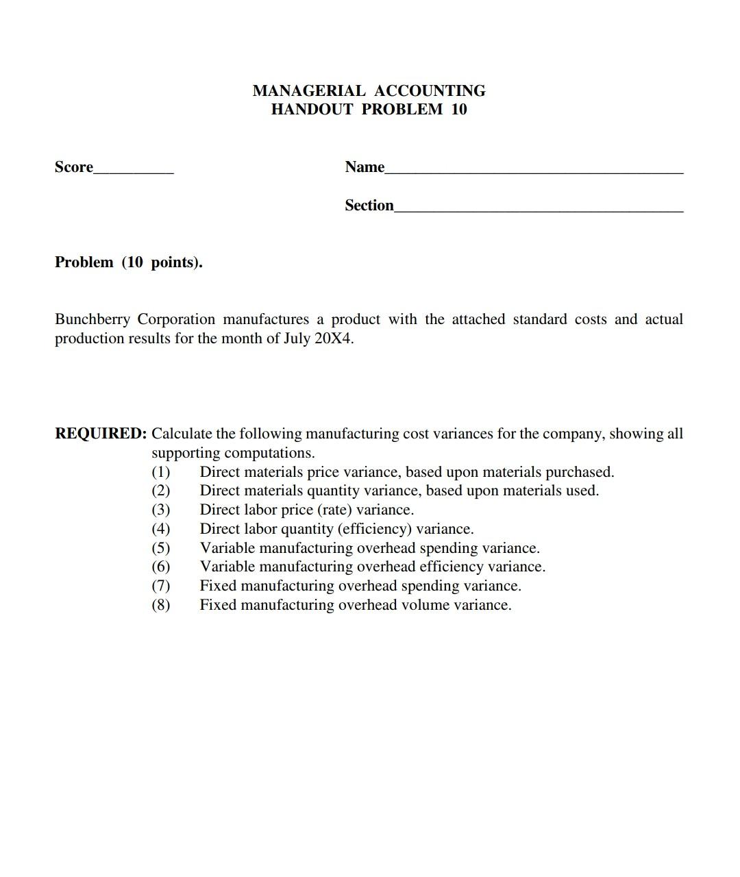 MANAGERIAL ACCOUNTING HANDOUT PROBLEM 10 Score Name Section Problem (10 points).