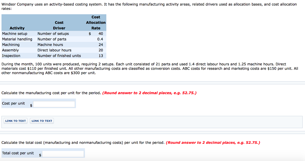 Windsor Company uses an activity-based costing system. It has the following
