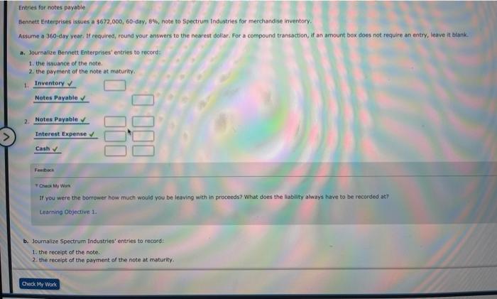  Entries for notes payable Bennett Enterprises issues a $672,000, 60-day, 8%,
