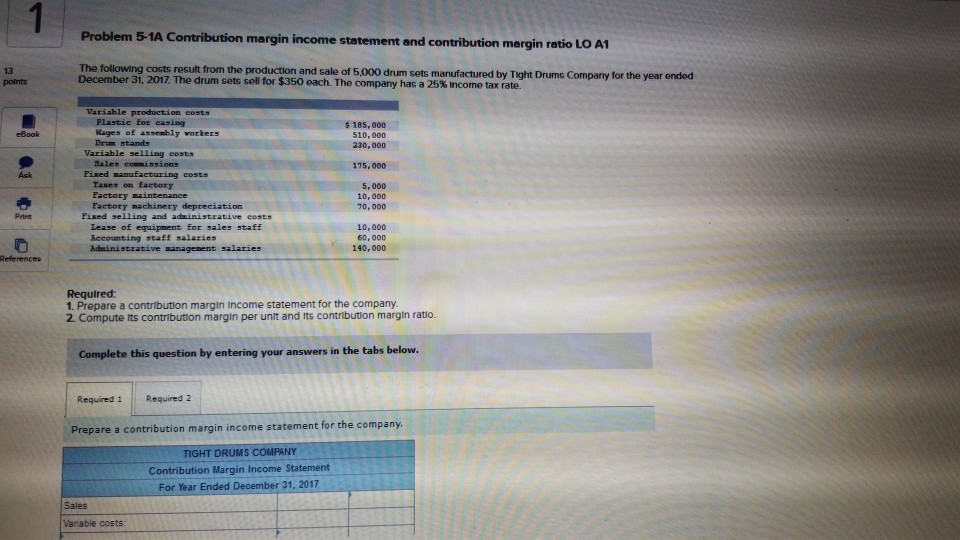  Problem 5-1A Contribution margin income statement and contribution marg in ratio