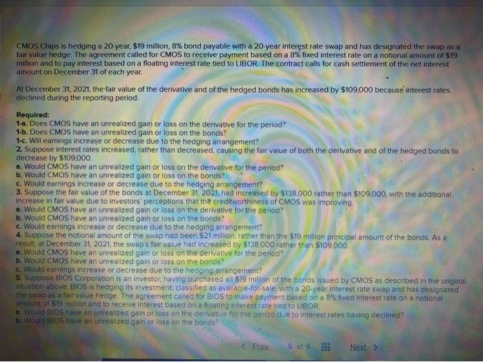  CMOS Chips is hedging a 20-year, S19 million, 8% bond payable