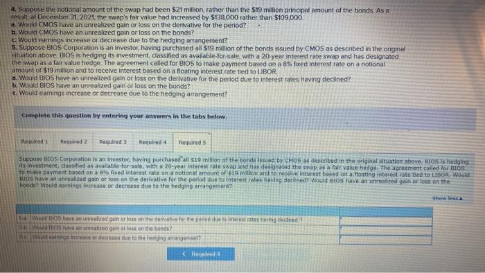 a fair value hedge. The agreement called for CMOS to receive payment