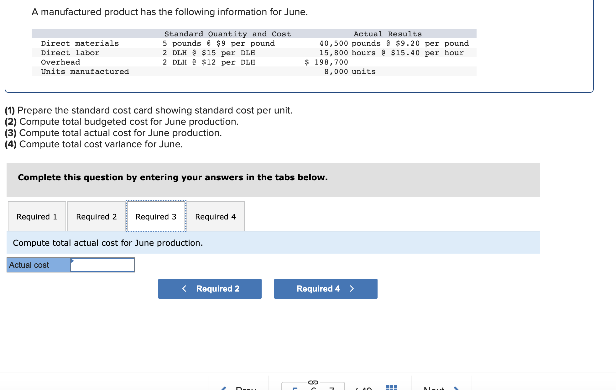 information for June. (1) Prepare the standard cost card showing standard cost