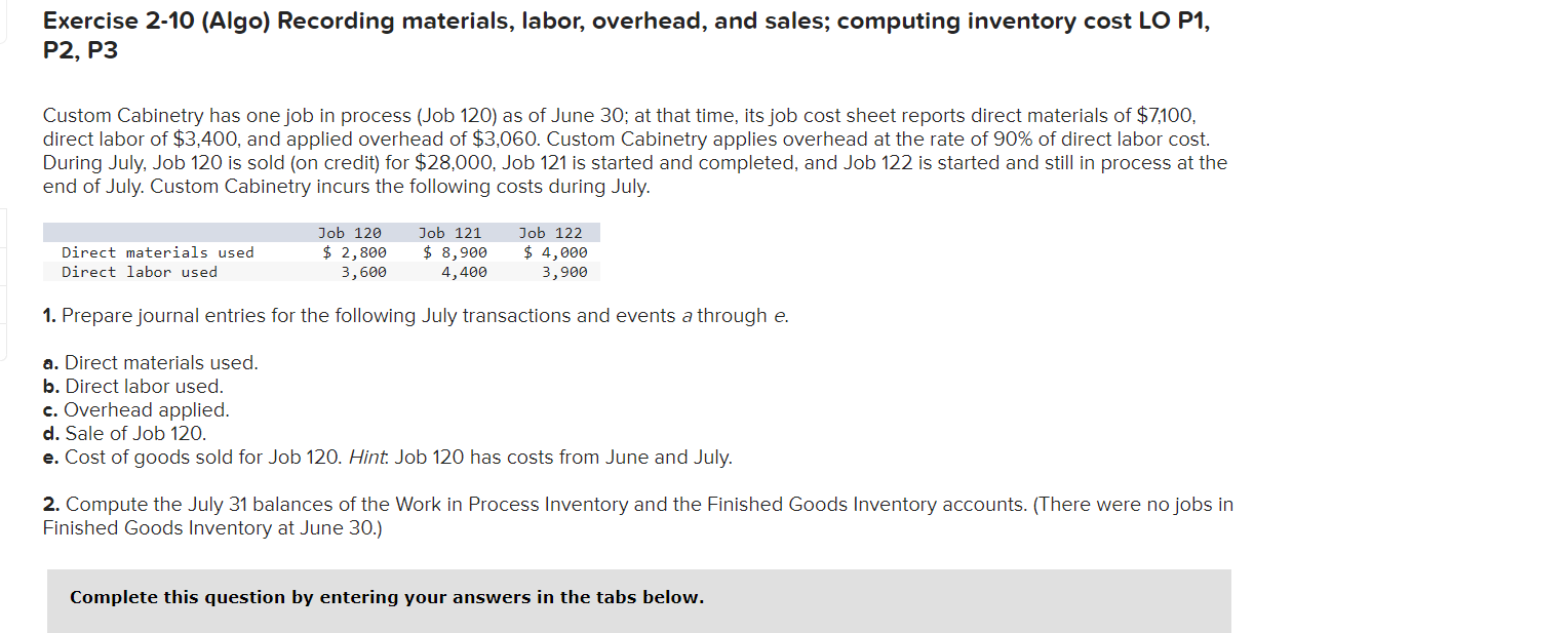  Exercise 2-10 (Algo) Recording materials, labor, overhead, and sales; computing inventory
