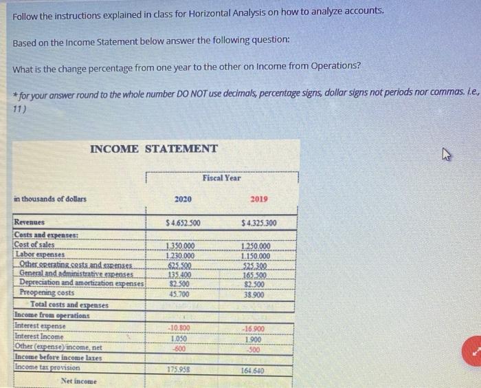 Follow the instructions explained in class for Horizontal Analysis on how