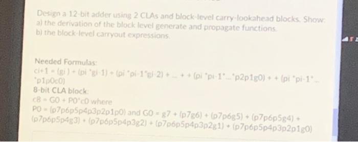  Design a 12-bit adder using 2 CLAs and block level carry-lookahead