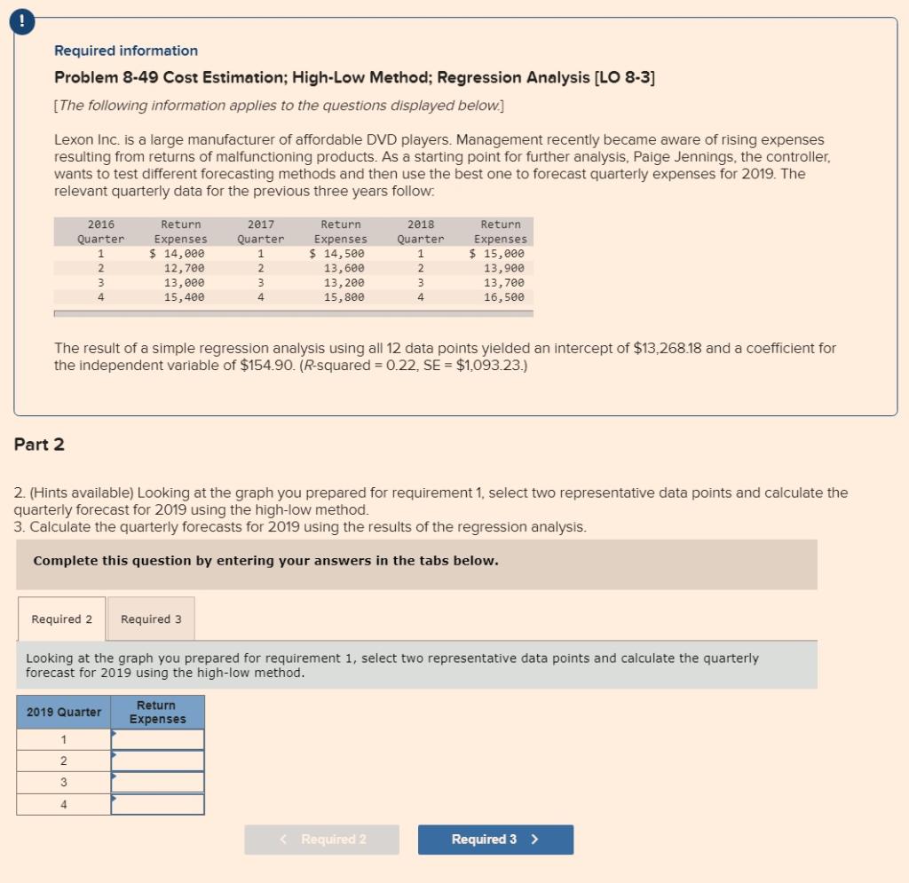  Problem 8-49 Cost Estimation; High-Low Method; Regression Analysis [LO 8-3] [The