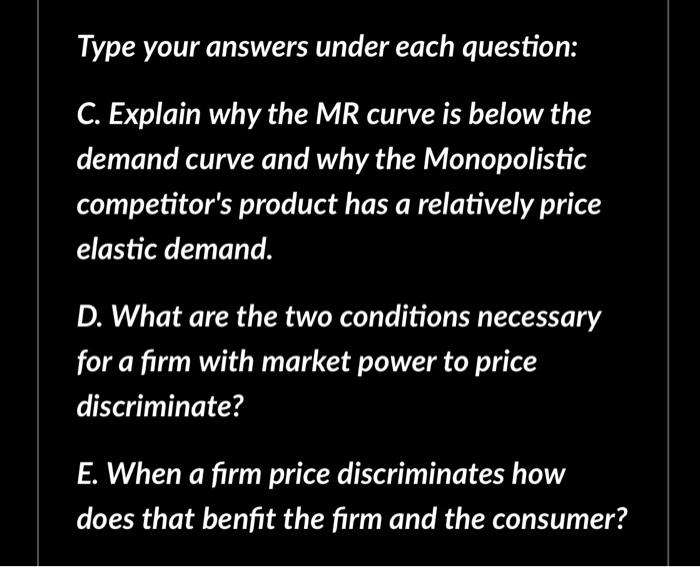  Type your answers under each question: C. Explain why the MR
