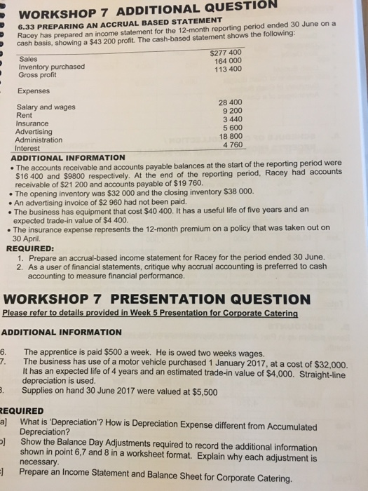  WORKSHOP 7 ADDITIONAL QUESTION 6.33 PREPARING AN ACCRUAL BASED STATEMENT Racey