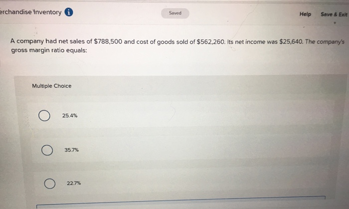  erchandise Inventory Saved Help Save & Exit A company had net