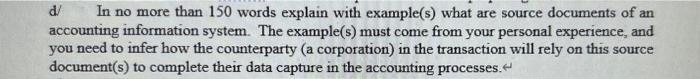  d/ In no more than 150 words explain with example(s) what