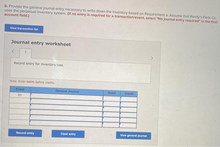  b. Provide the general journal entry necessary to write down the