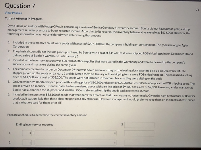  Question 7 /1 View Policies Current Attempt in Progress David Davis,