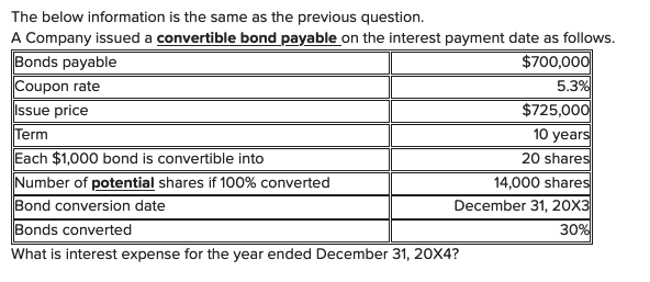 The below information is the same as the previous question. A