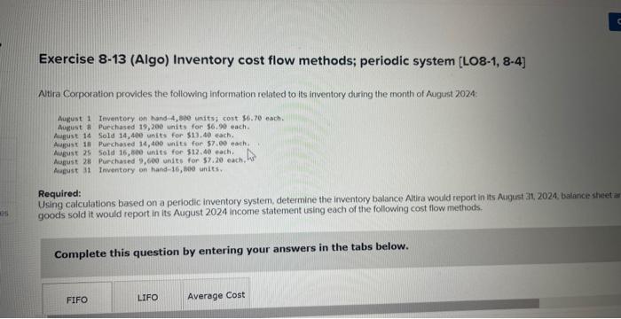  Exercise 8-13 (Algo) Inventory cost flow methods; periodic system [LO8-1, 8-4]