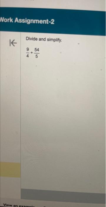  Divide and simplify. 49+554 Divide and simplify. 49+554