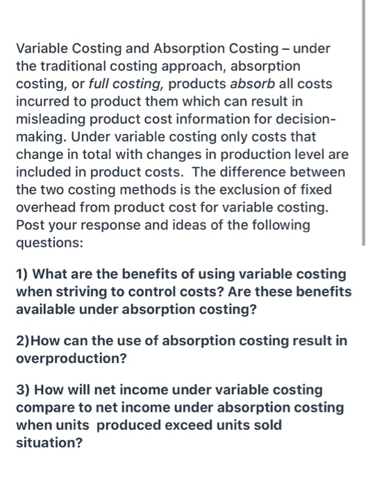  Variable Costing and Absorption Costing - under the traditional costing approach,