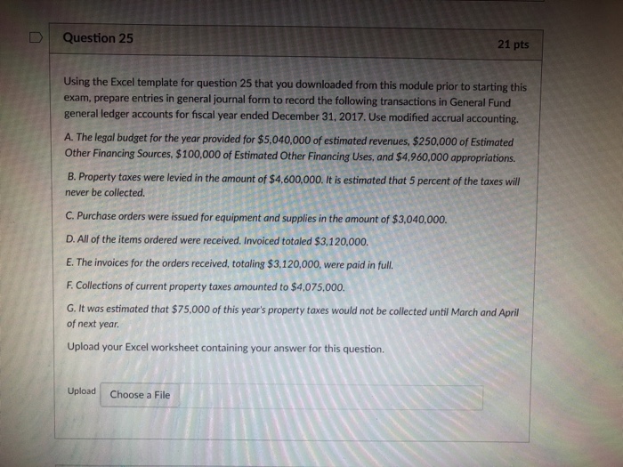  D Question 25 21 pts Using the Excel template for question