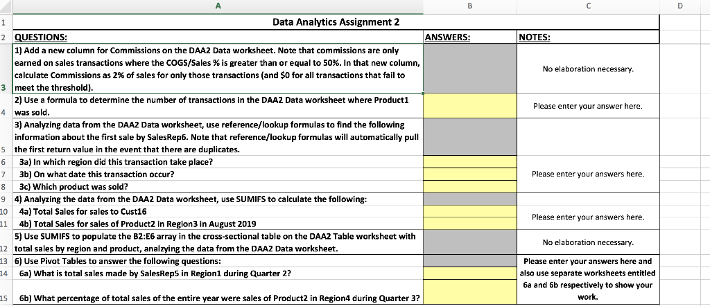  D NOTES: No elaboration necessary. Please enter your answer here. B