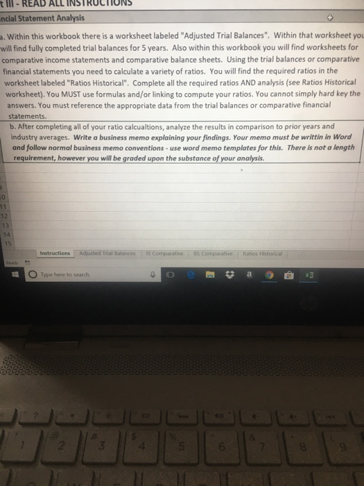  III-READ ALL INSTRUCTIONS ncial Statement Analysis a. Within this workbook there