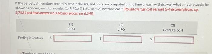 that perpetual inventory records are kept in units only. (1) First-in, first-out