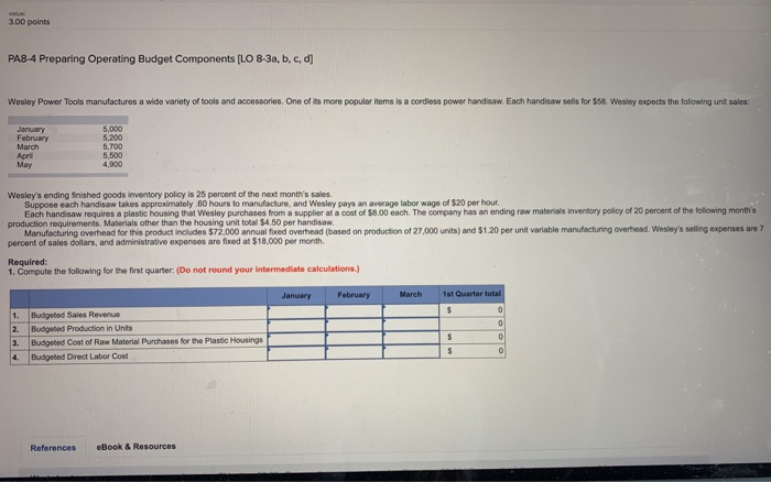  3.00 points PA8-4 Preparing Operating Budget Components [LO 8-3a, b,c,d) Wesley