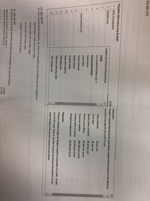  Help prepare a flexible budget with all information provided please Ex.06-157