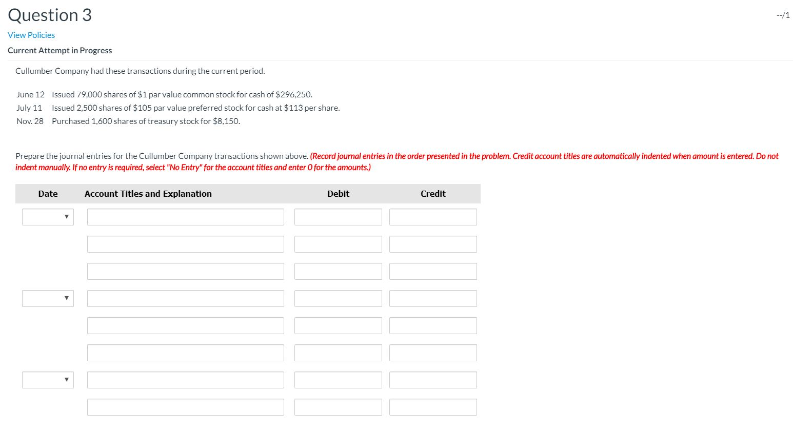  Question 3 --/1 Current Attempt in Progress Cullumber Company had these