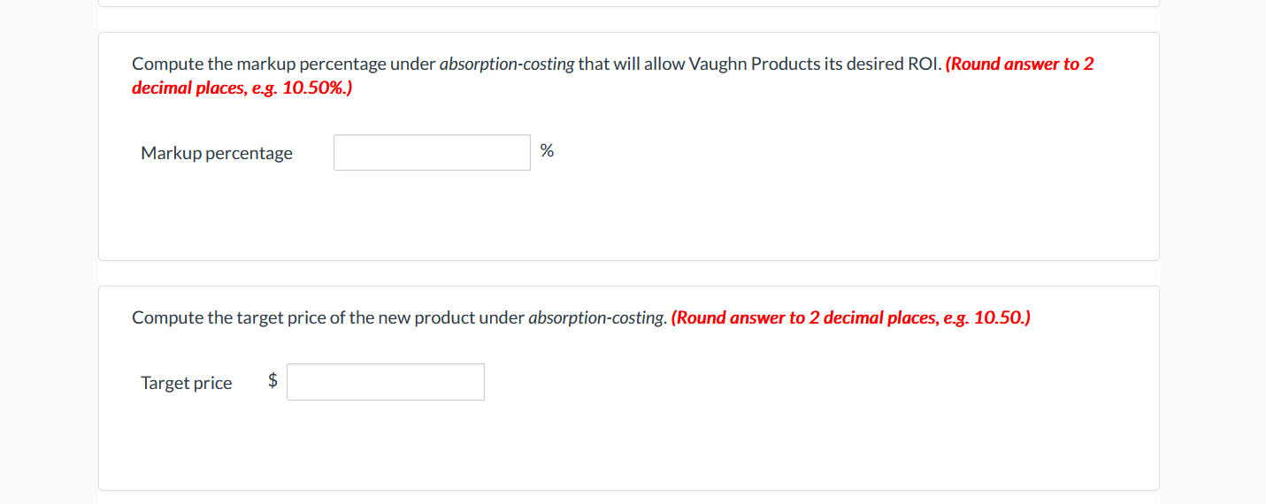 Compute the markup percentage under absorption-costing that will allow Vaughn Products