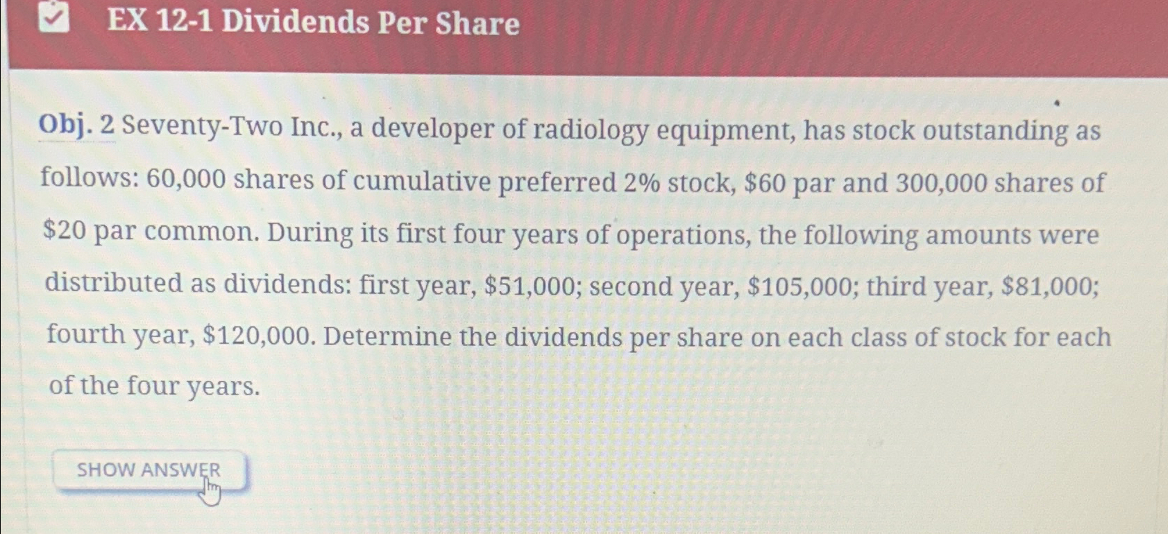  EX 12-1 Dividends Per Share obj. 2 Seventy-Two Inc., a developer