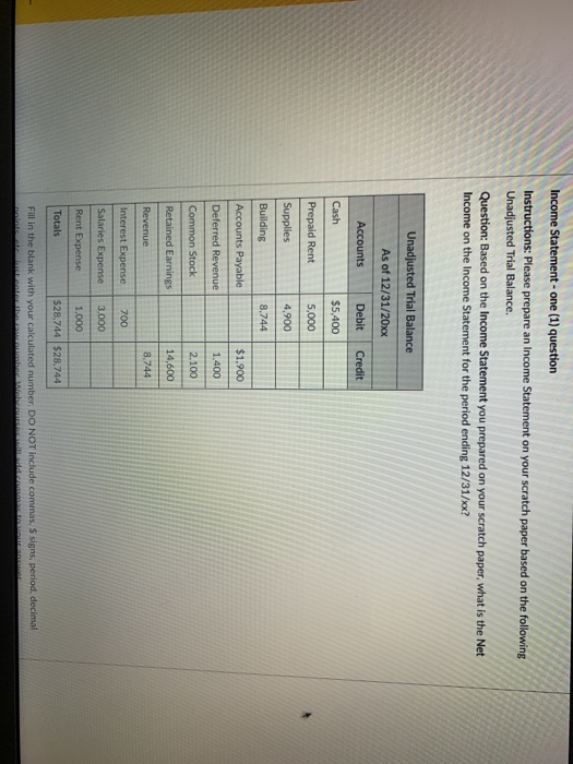  Income Statement - one (1) question Instructions: Please prepare an Income