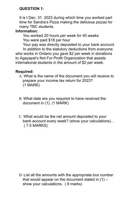  QUESTION 1: It is t Dec. 31 2023 during which time