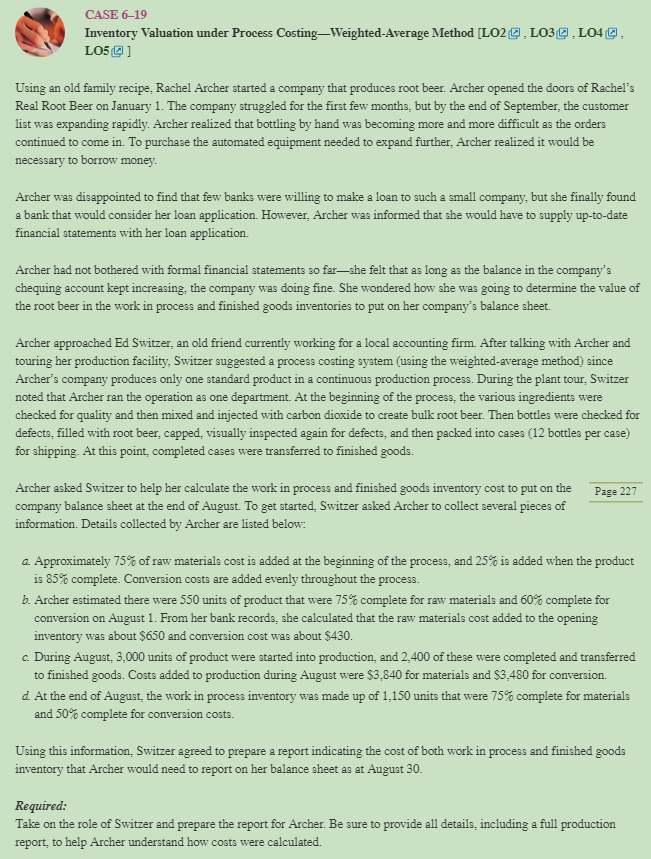CASE 6-19 Inventory Valuation under Process Costing-Weighted-Average Method [L024. LO3gL04g Using