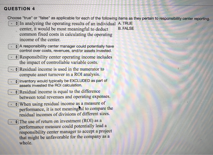  QUESTION 4 Choose "true" or "false" as applicable for each of