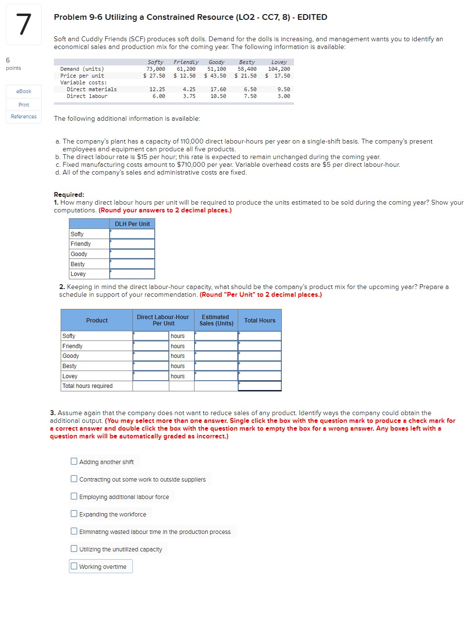  Problem 9.6 Utilizing a Constrained Resource (LO2 - CC7, 8) -