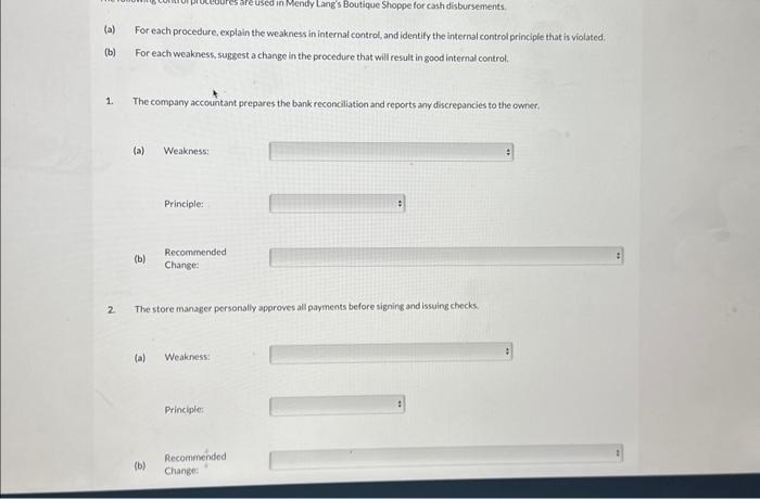  (a) For each procedure, explain the weakness in internal control, and