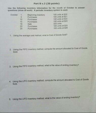 Show steps for each Part B v.2 (20 points) Use the fellowing