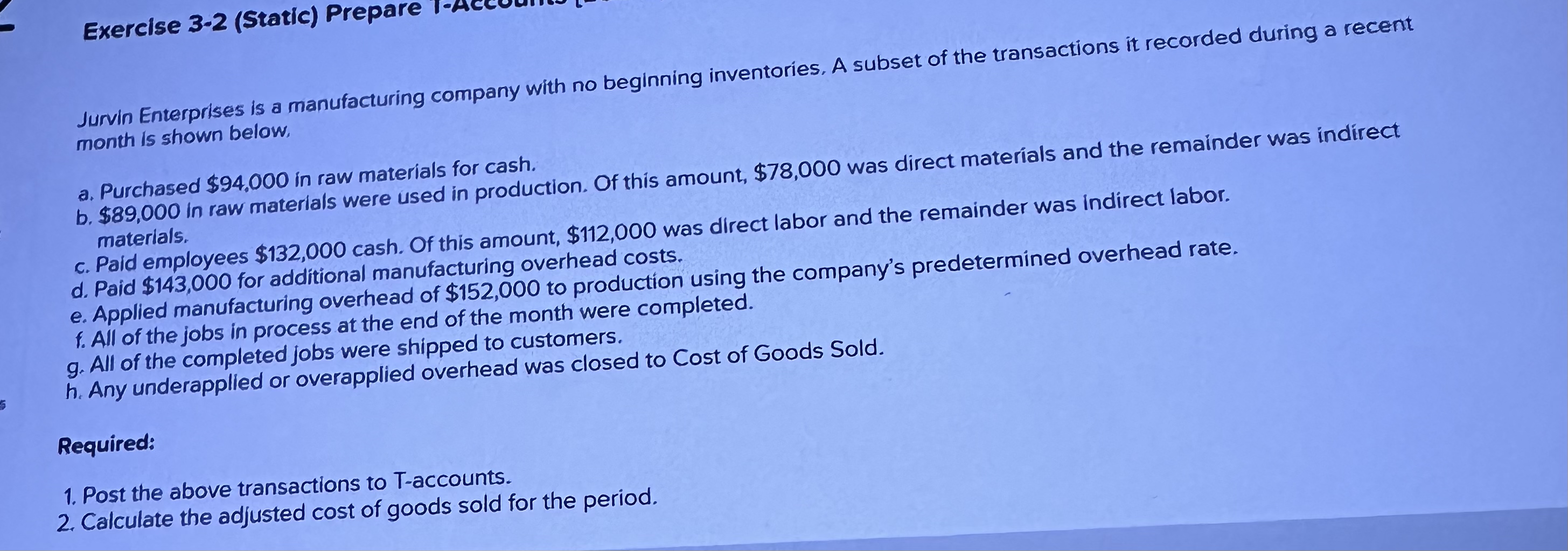  Exercise 3-2(Static) Prepare Jurvin Enterprises is a manufacturing company with no