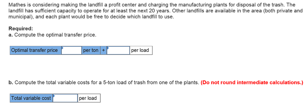 2) Mathes Corporation manufactures paper products. The company operates a landfill, which