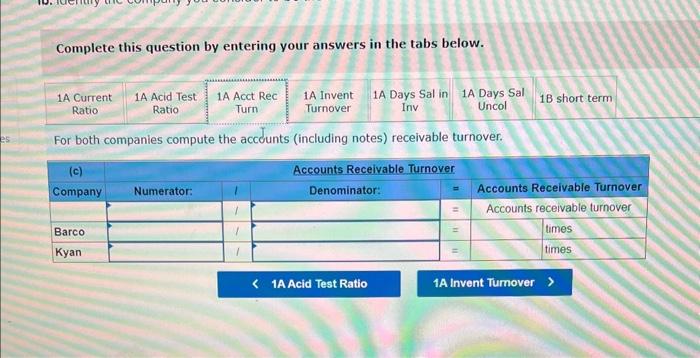 For both companies compute the (a) current ratio, (b) acid-test ratio, (c)