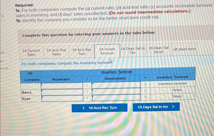accounts receivable turnover, (o) inventory turnover, (e) days' sales in inventory, and