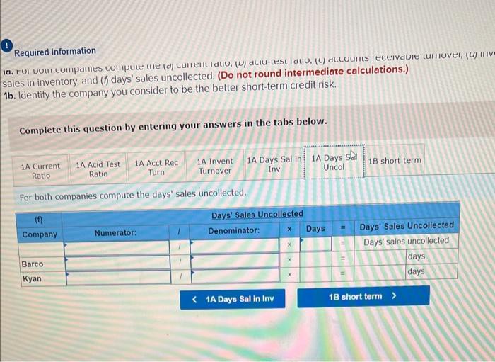 company you consider to be the better short-term credit risk. Complete this