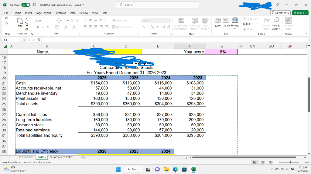 Its comparative income statements and balance sheets follow. Use a formula to