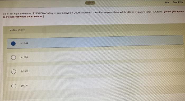 question 17 Help Save & E Baker is single and earned $225,800