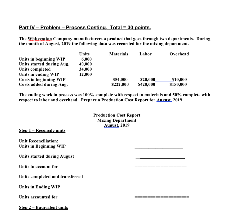 Step 2 Equivalent units Material Labor Overhead Units: Units completed: ____