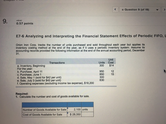  o Question 9 (of 19)> 9 value: 0.57 points E7-6 Analyzing