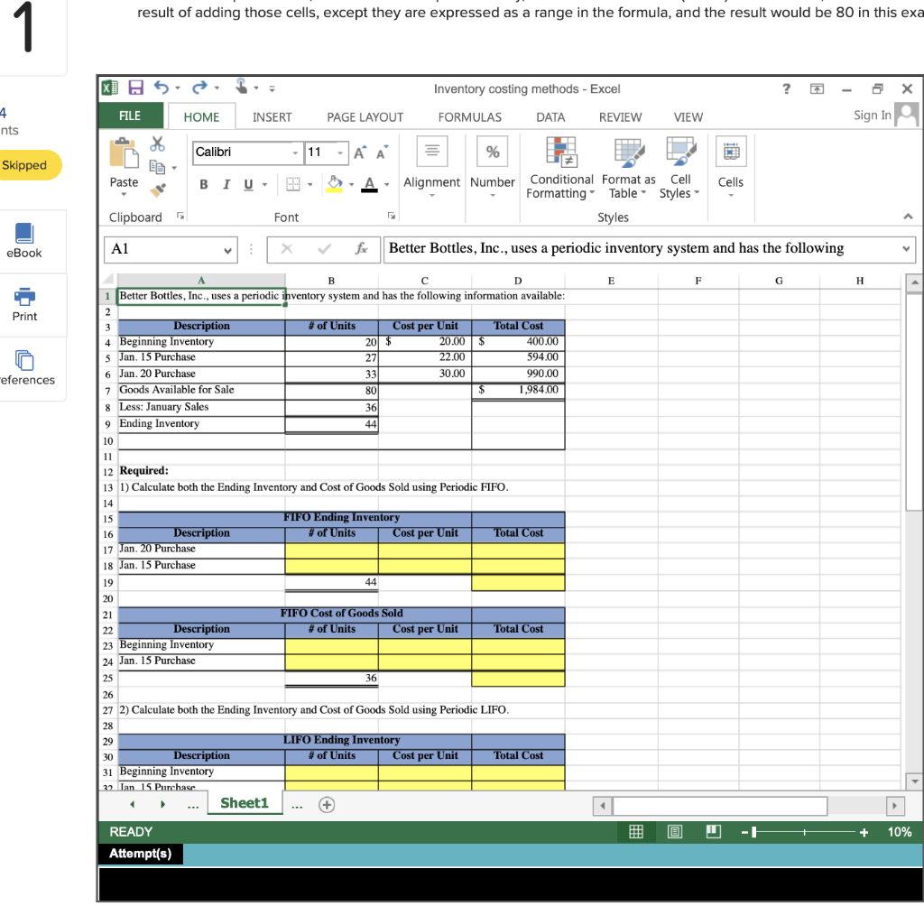 result of adding those cells, except they are expressed as a