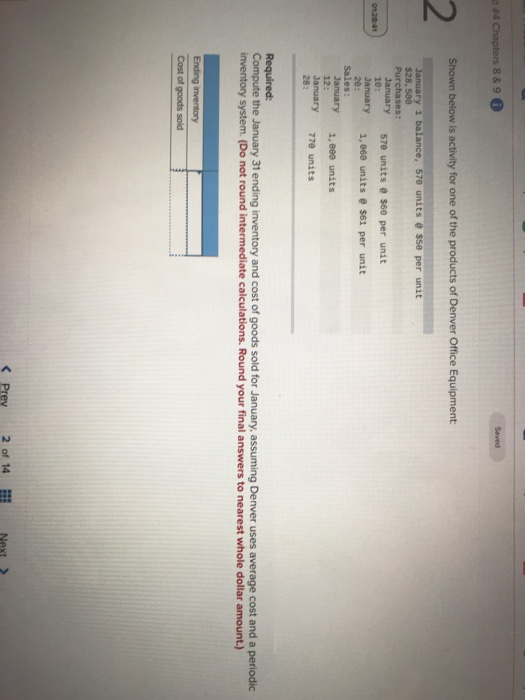  34 Chapters 8 & 9 0 Saved Shown below is activity